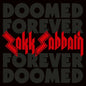 Zakk Sabbath/Doomed Forever Forever Doomed (White Vinyl) [LP]